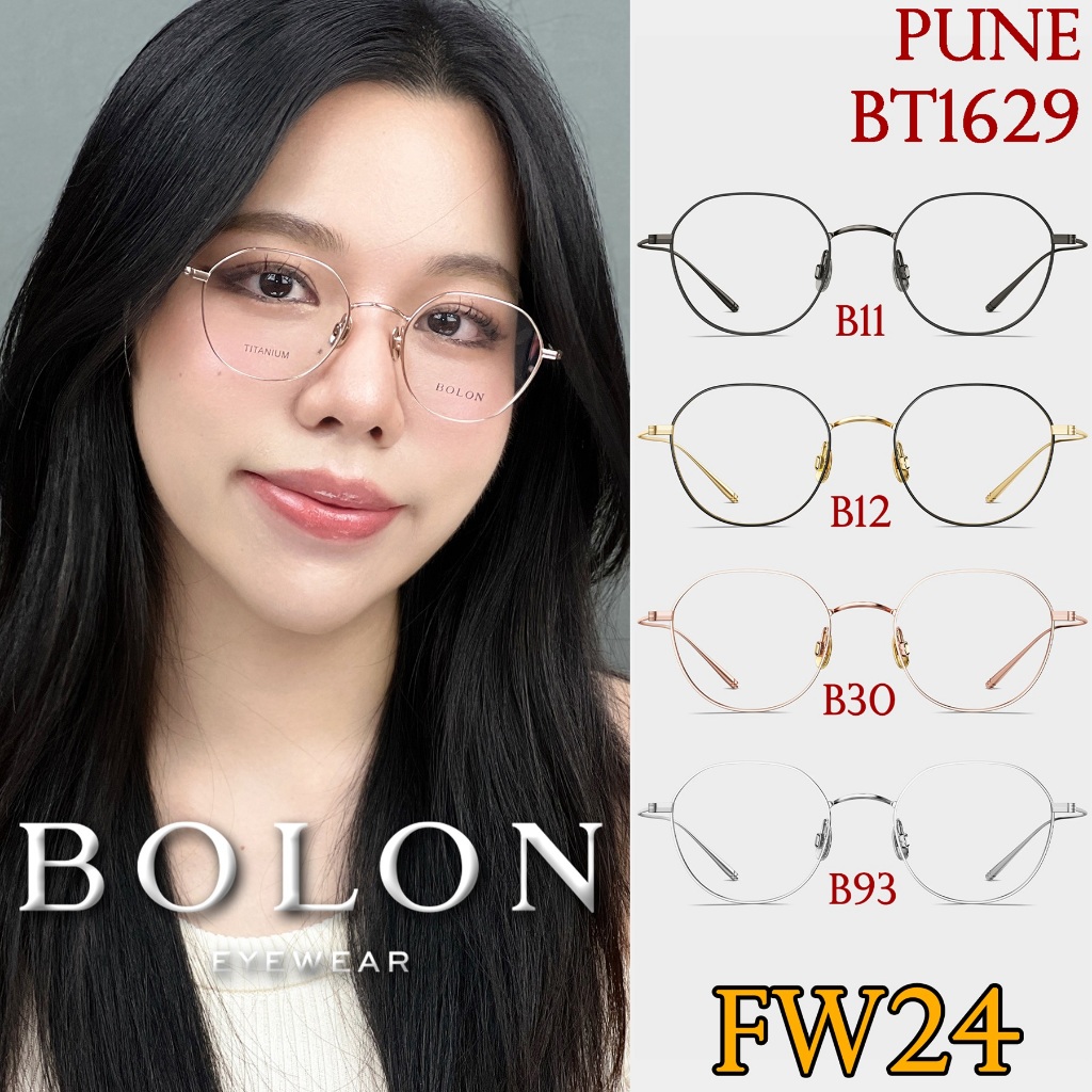FW24 BOLON กรอบแว่นสายตา รุ่น BT1629 B11 B12 B30 B90 [ฺβ-Titanium] แว่นของญาญ่า แว่นสายตา สายตาสั้น สายตายาว สายตาเอียง