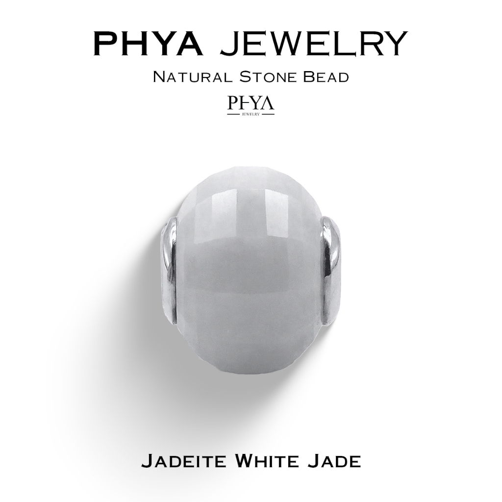 PHYA Jadeite White Jade Type A Natural Stone Bead : บีดส์หินพญา - หยกขาว เจไดต์ ไทป์เอ