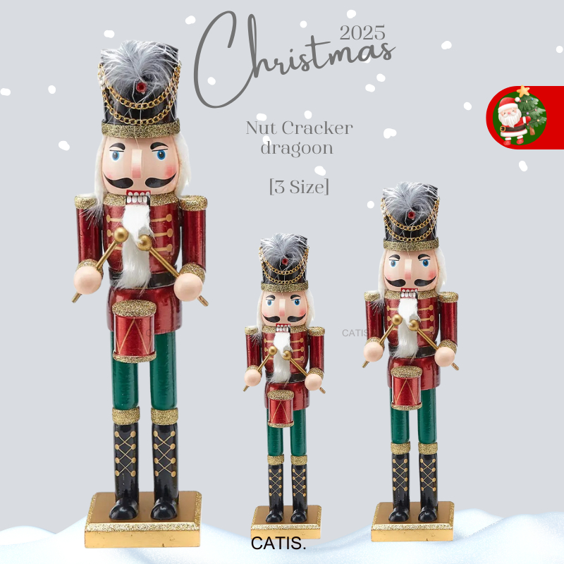[ พร้อมส่ง ] CATIS 2025: NEW! Christmas Nutcracker Dragoon นัทแครกเกอร์ ตุ๊กตาทหารไม้คริสต์มาส พรีเมียม มี 3 ขนาด