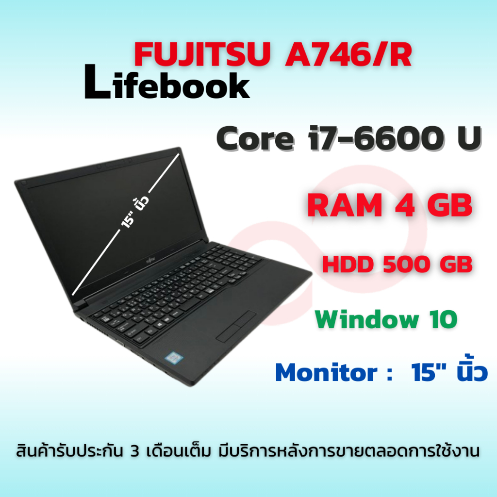 Notebook  Fujitsu LifeBook A746-R / Core i7 / Ram 4 GB / HDD 500 GB / จอ 15" นิ้ว / Window 10