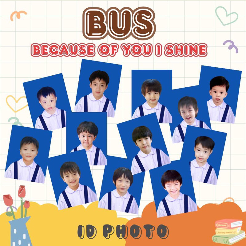 ID PHOTO - BUS รูปติดบัตรเบบี้บัส baby bus อนุบาลหมีน้อย because of you i shine