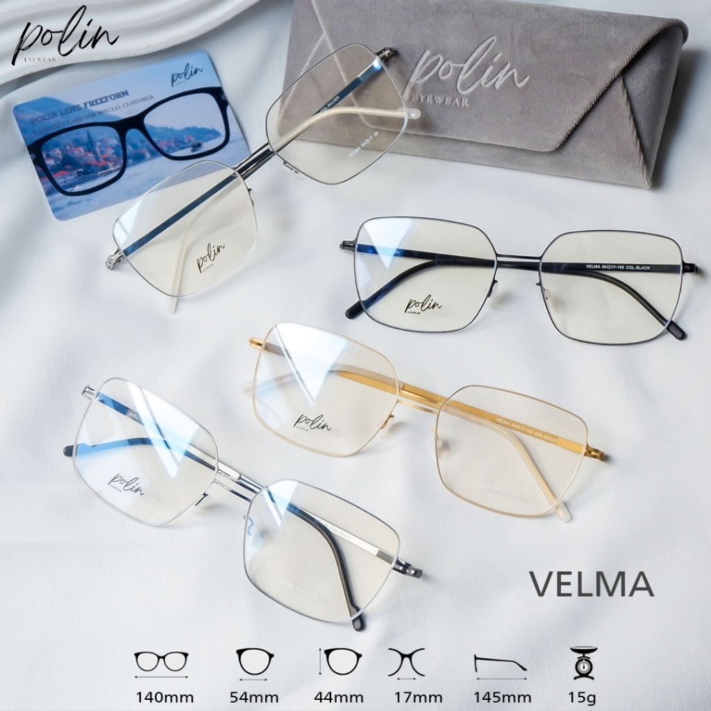 Polin VELMA กรอบแว่นน้ำหนัก เบาทน ไร้สกรู ทรงสวยหรู