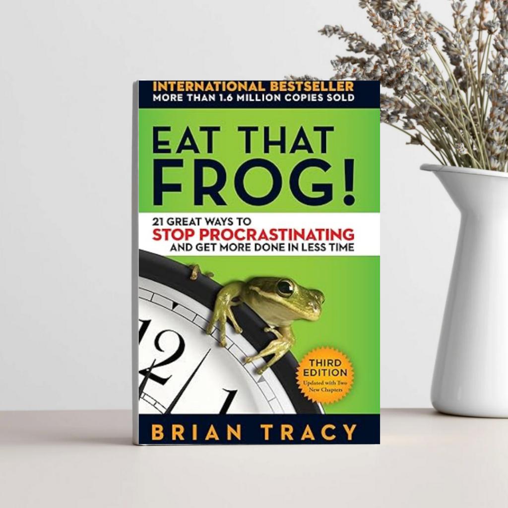 หนังสือภาษาอังกฤษ Eat That Frog!: 21 Great Ways to Stop Procrastinating and Get More Done in Less Time