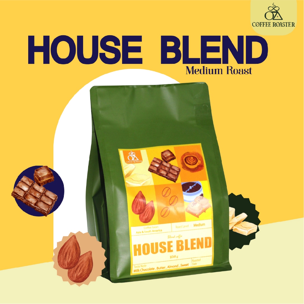 House Blend เมล็ดกาแฟ คั่วกลาง Oz Coffee Roaster Shop ขนาด 250 กรัม