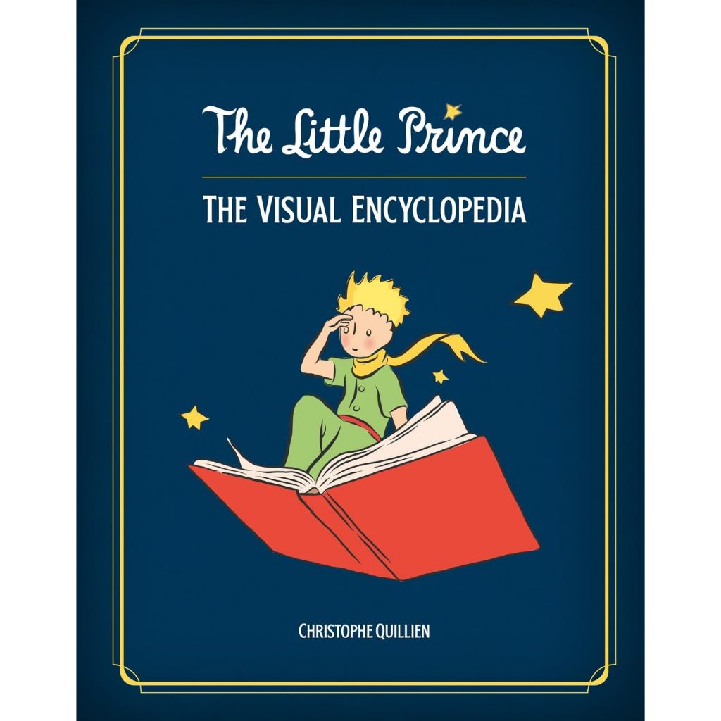 Fathom_ (Eng) The Little Prince : The Visual Encyclopedia (Hardcover ) /  Christophe Quillien (Autho
