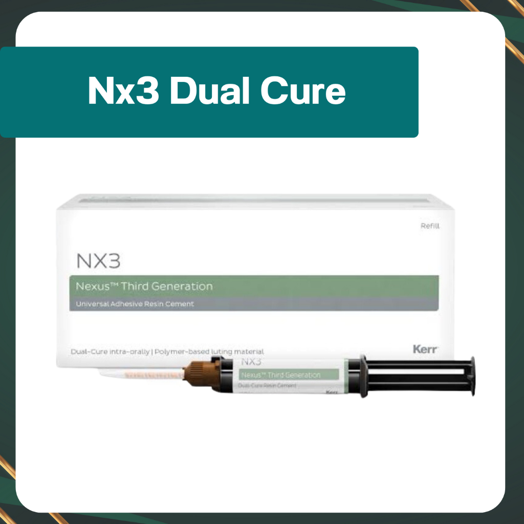 Nx3 Dual cure cement เรซินซีเมต์ สำหรับยึดครอบฟัน กาวยึดครอบฟัน