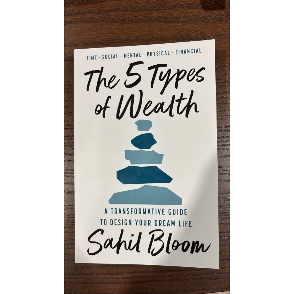 The 5 Types of Wealth: A Transformative Guide to Design Your Dream Life