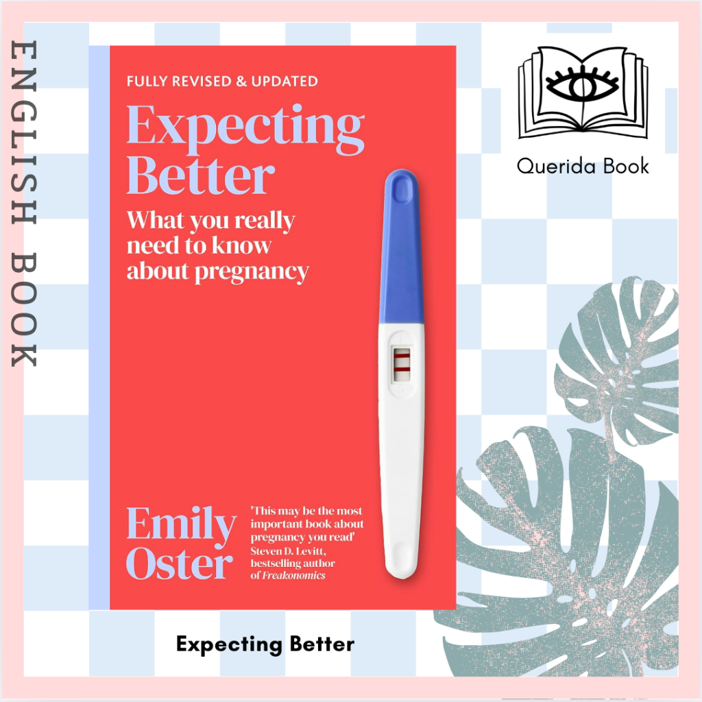 หนังสือภาษาอังกฤษ Expecting Better: Why the Conventional Pregnancy Wisdom is Wrong and What You Really Need to Know