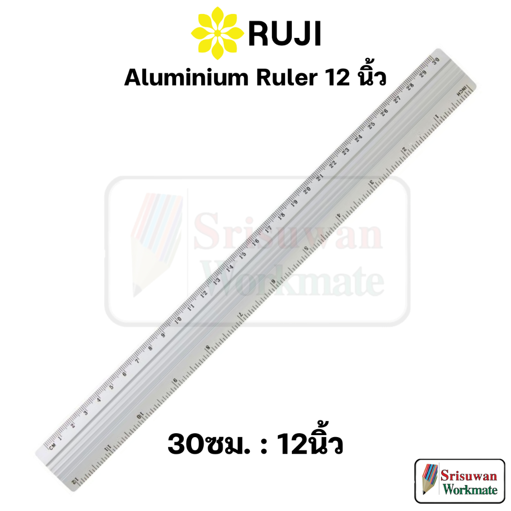 RUJI AU-30CM ไม้บรรทัดอะลูมิเนียม 12นิ้ว แข็งแรง สเกลชัด ฟุตอะลูมิเนียม Aluminium Ruler