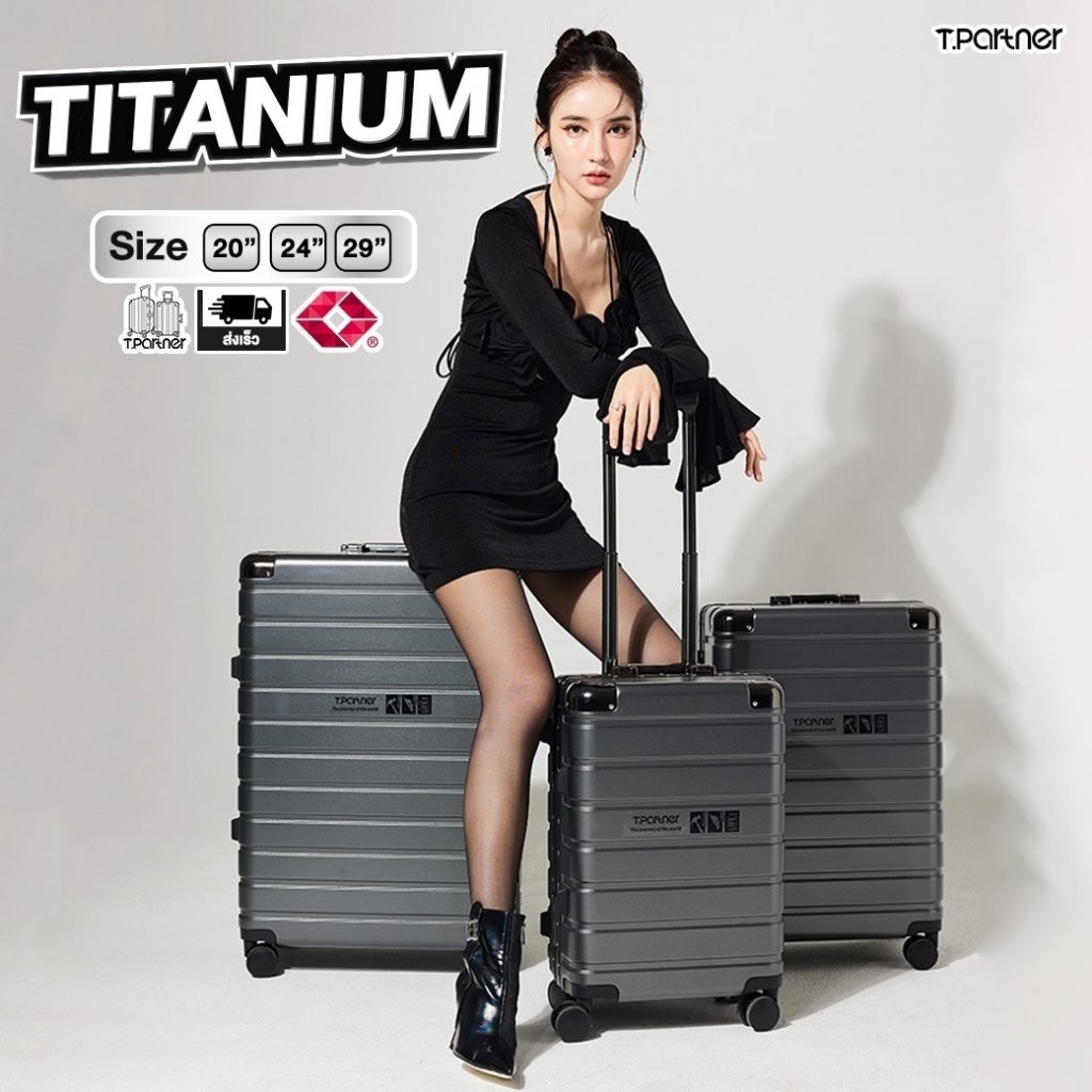 Tpartner แท้(ประกัน3ปี) Titanium กระเป๋าเดินทางล้อลาก โครงอลูมิเนียม มุมกันกระแทก 4 มุม ทนทุกมิติ