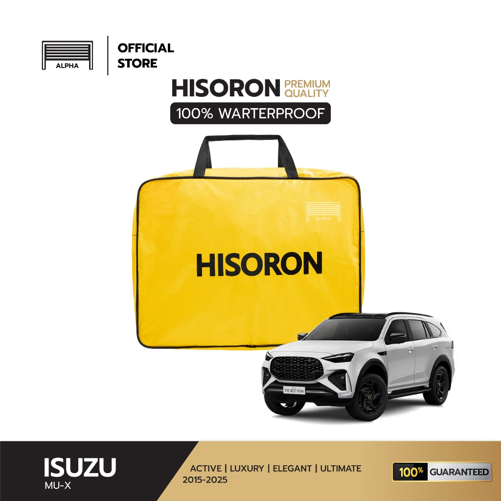 ผ้าคลุมรถยนต์ ISUZU Mu-X 2015-2026 ผ้า HISORON มีซับกันรอยด้านใน ผ้า 2 ชั้น ป้องกันน้ำและรังสี UV 100%
