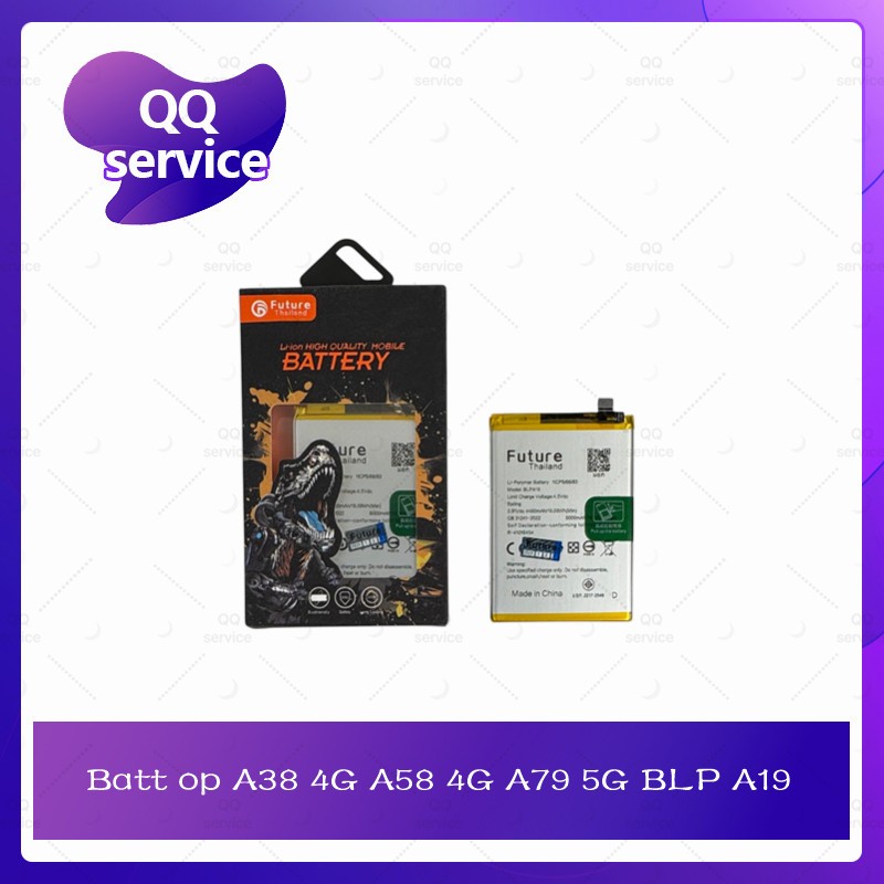 Battery OP A38 4G A58 4G A79 5G BLP A19 อะไหล่แบตเตอรี่ Battery Future Thailand มีประกัน1ปี อะไหล่มื