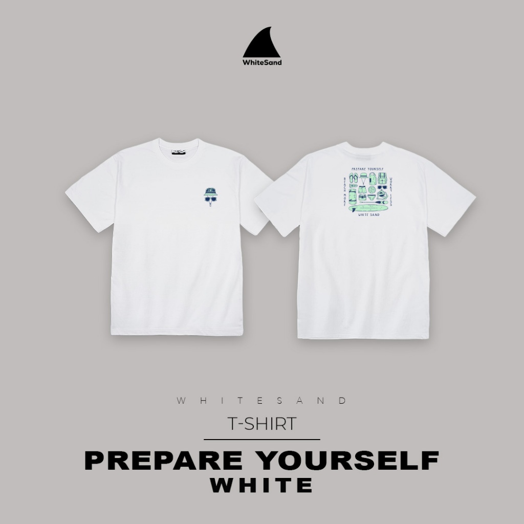 WhiteSand T-Shirt | เสื้อยืดแขนสั้น ลาย Prepare Yourself