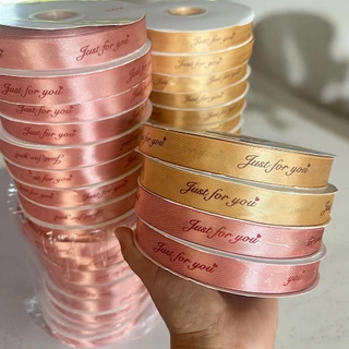 ริบบิ้นผ้าซาติน ม้วนใหญ่ JUST FOR YOU/ 2 ซม./91 เมตร สีสวยชัด พร้อมส่ง!!