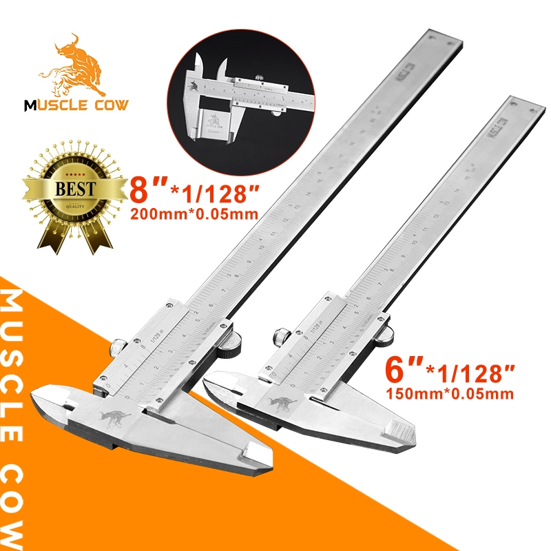 MUSCLE COW เวอร์เนียแคลิปเปอร์ สแตนเลส 6 นิ้ว และ 8 นิ้ว (0.05 มม. 1/128 นิ้ว)