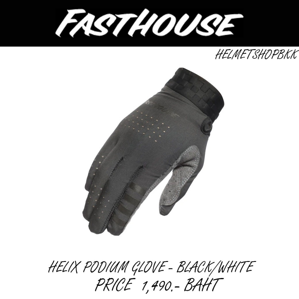 ถุงมือไบท์เกอร์ FASTHOUSE HELIX PODIUM GLOVE BLACK WHITE