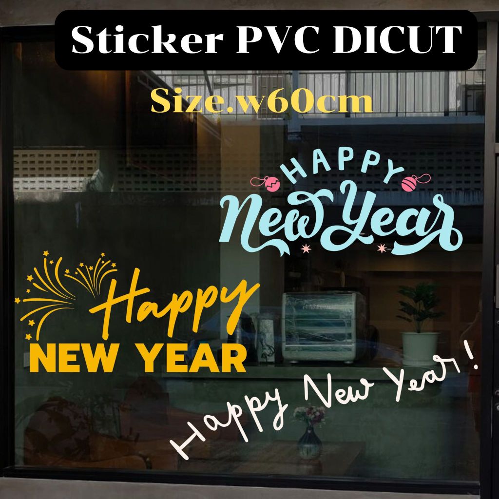 (586)Sticker PVC dicut สติ๊กเกอร์ ไดคัท Happy New Year ติดกระจก แต่งร้าน แต่งบ้าน ร้านกาแฟ คาเฟ่ ห้องเรียน ห้องสมุด สำน