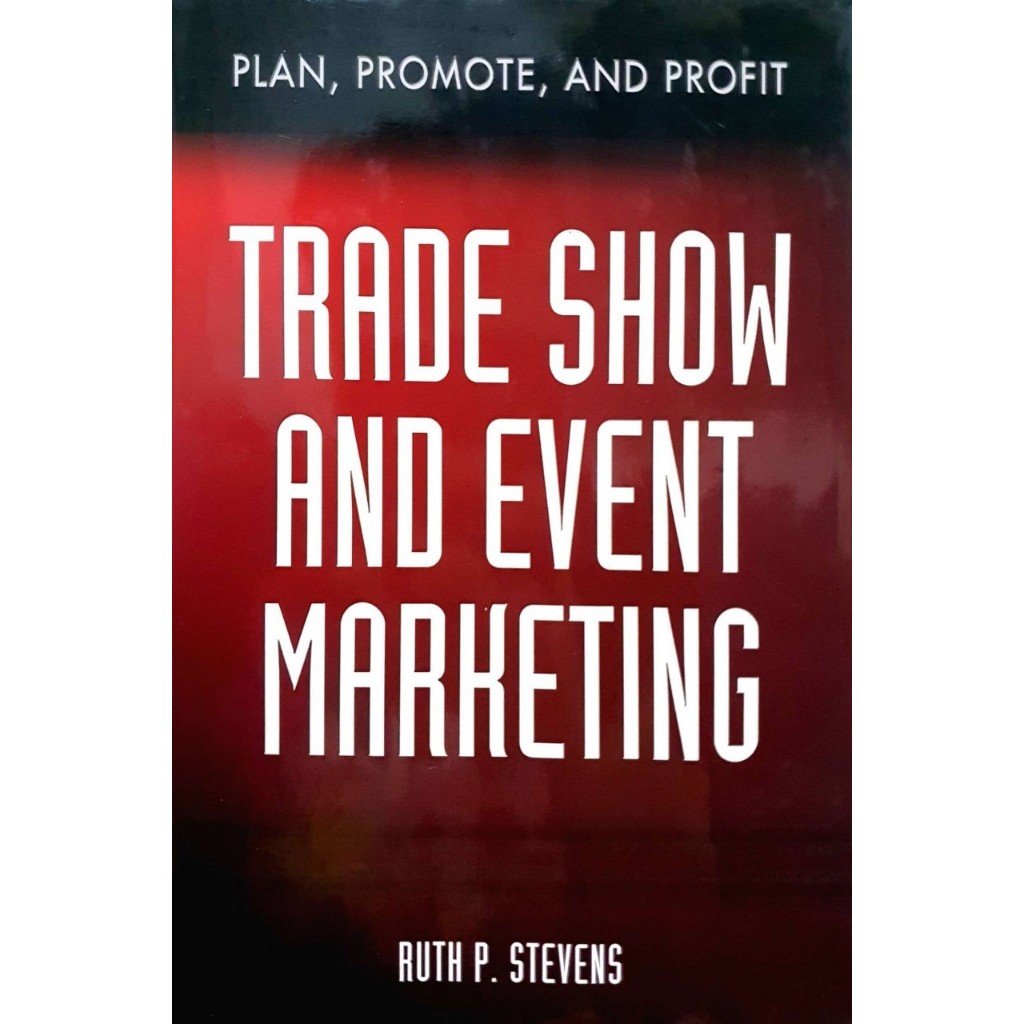 TRADE SHOW AND EVENT MARKETING : Ruth P. Stevens