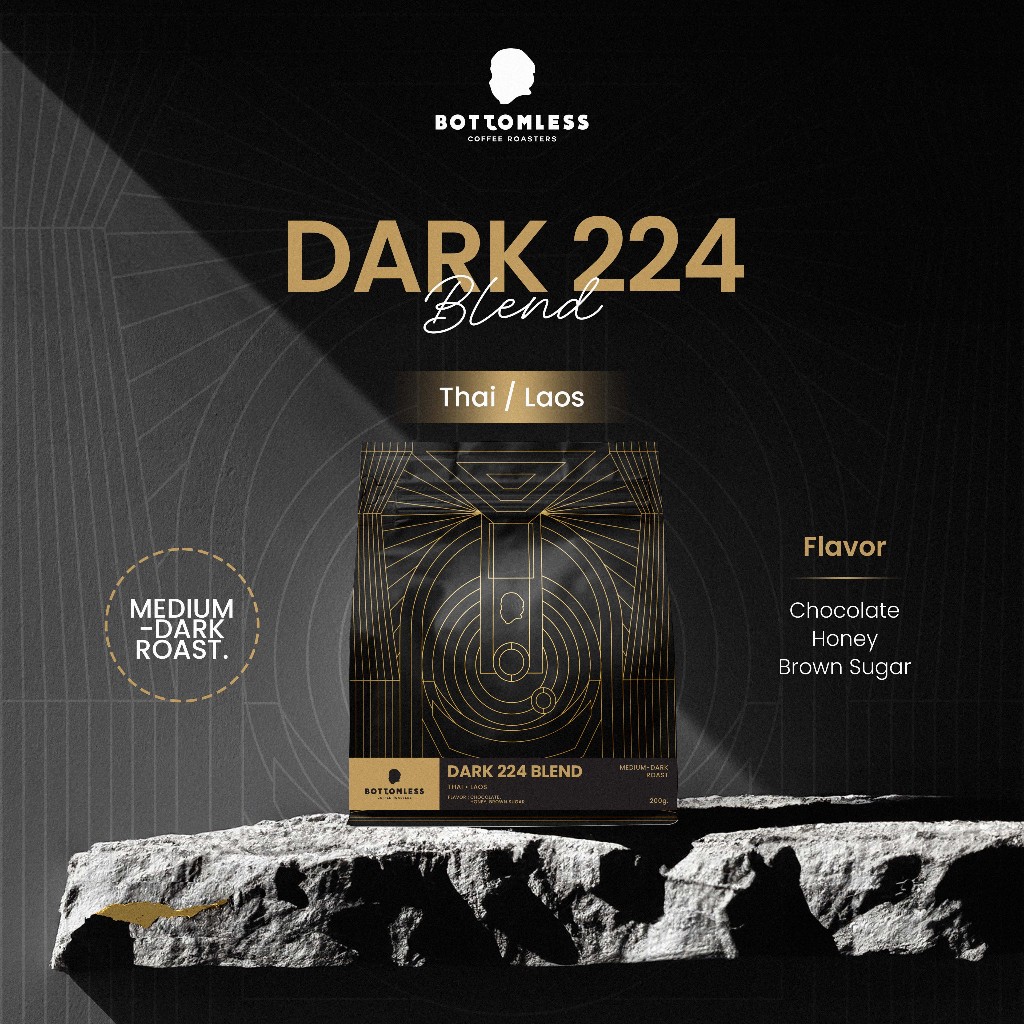 [Bottomless] เมล็ดกาแฟ บอททอมเลส - Dark 224 Blend (ไทย-ลาว) คั่วกลางค่อนเข้ม