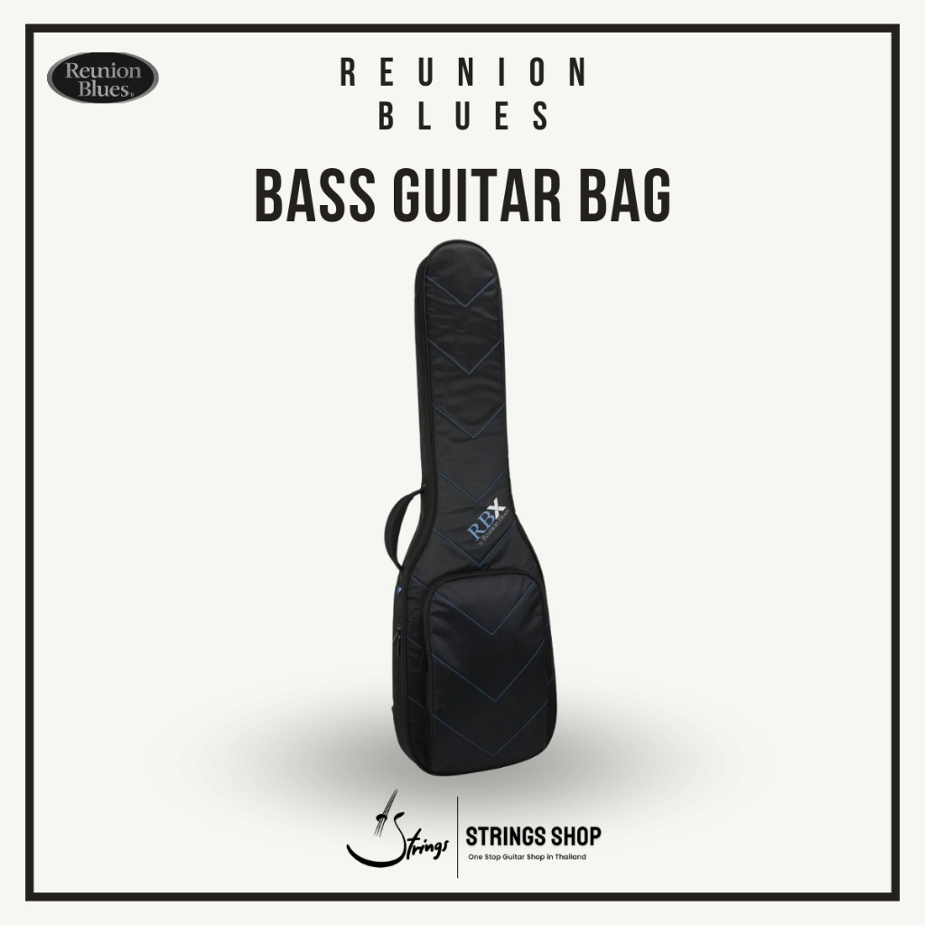 กระเป๋าเบส Reunion Blues Bass Guitar Bag (RBX-B4)