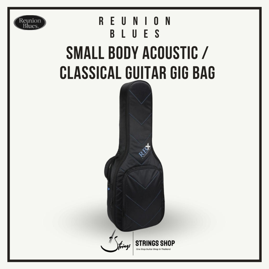 กระเป๋ากีตาร์ Reunion Blues Small Body Acoustic / Classical Guitar Gig Bag (RBX-C3)