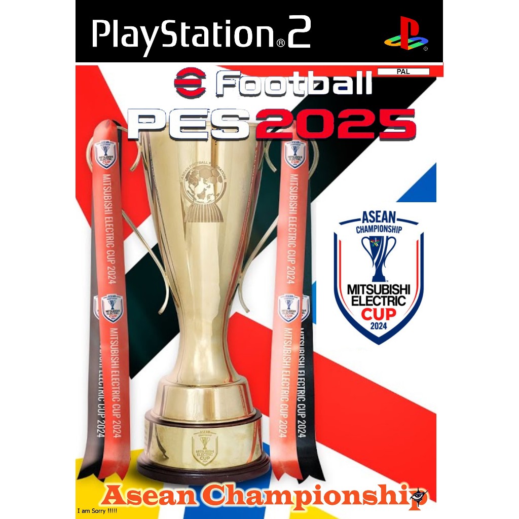 PlayStation2 - PES2025 * Asean Championship AFF* / [Update ธ.ค. 24] มีทีมชาติไทย และ ถ้วย Asean Cup
