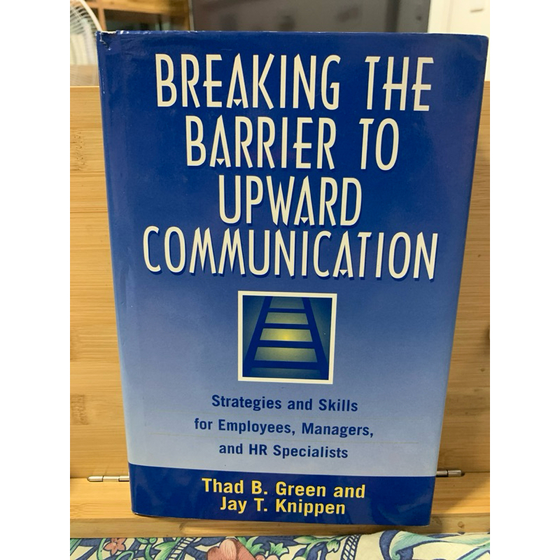 BREAKING THE BARRIER TO UPWORD COMMUNICATION