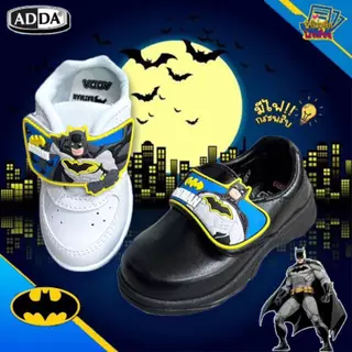 🔥HOT ITEM 🔥รองเท้านักเรียน ยี่ห้อ ADDA ลายแบทแมน/เบนเทน size 25-35 ลิขสิทธิ์แท้
