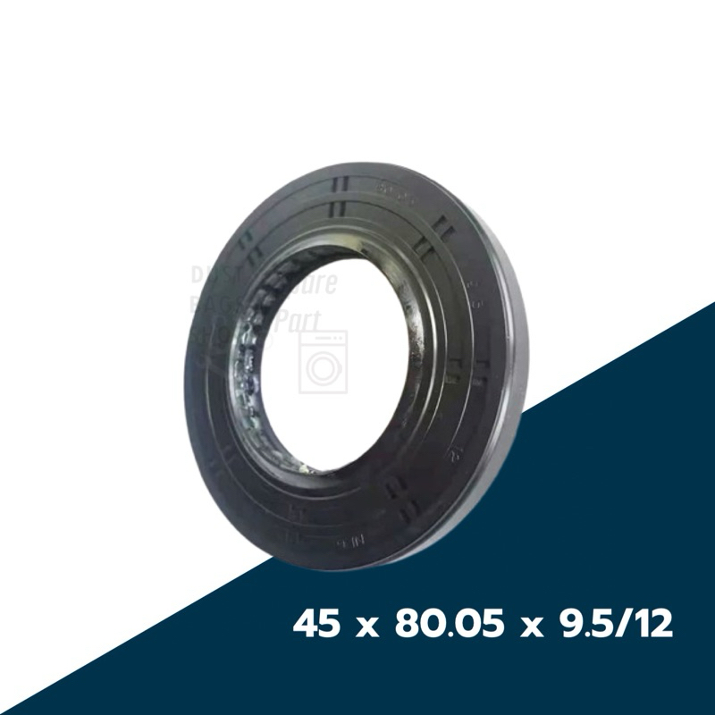 ซีล สำหรับเครื่องซักผ้า เบอร์ 45 x 80.05 x 9.5/12 ใช้กับยี่ห้อ TCL หรือใช่ตามหมายเลขซีลที่ตรงกัน