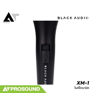 Black Audio XM-1 ไมโครโฟนสำหรับร้องเพลง พูด มีสวิตช์ เปิด/ปิด แถมสายไมค์ยาว 5 เมตร AT Prosound