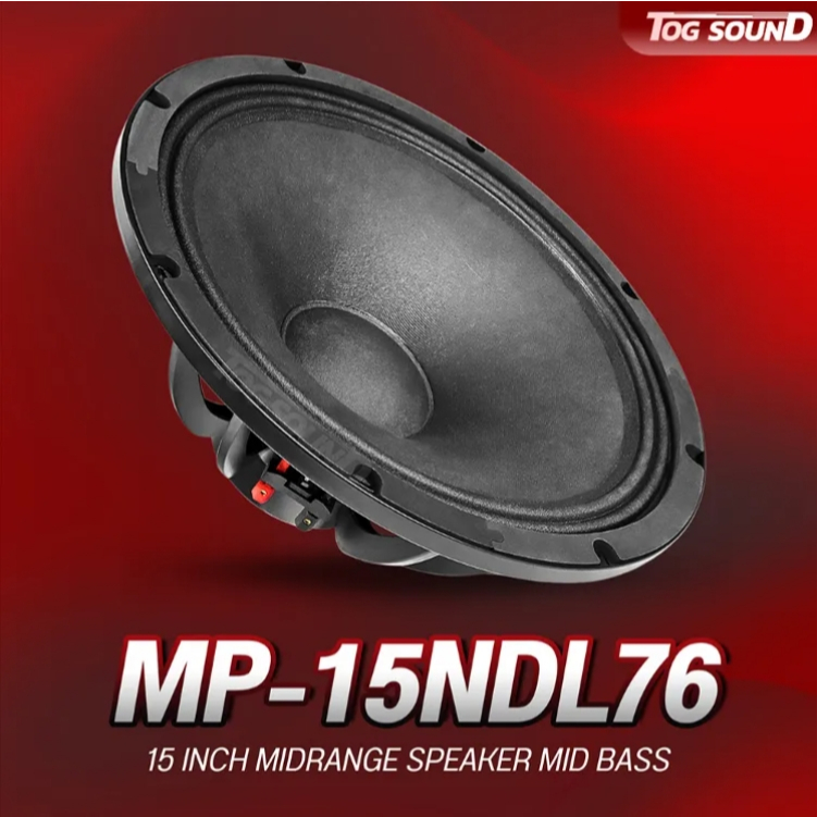 ดอกลำโพง 15นิ้ว 1600วัตต์ 8OHM  TOG SOUND  MP-15NDL76 มีให้เลือก 1ดอก / 2ดอก