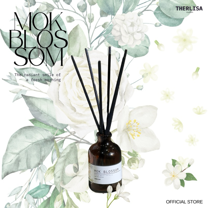 [Mok Blossom Scents] Therlisa ก้านไม้หอม กลิ่น Mok Blossom - Where serenity blossoms