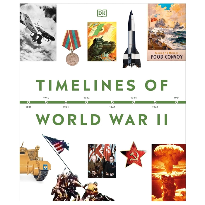 Timelines of World War II by DK c 1939 to c 1945 (including WW2) 20th century history: c 1900 to c 2