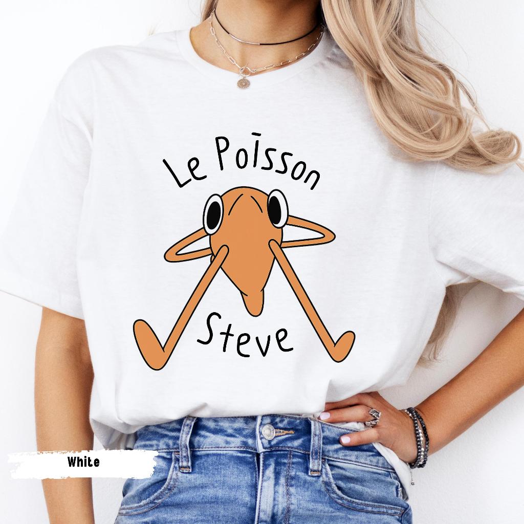 🌟 Le Poisson Steve Shirt, Funny Le Poisson Steve Shirt, Viral Meme Tiktok Tshirt, Funny Meme Tshirt 