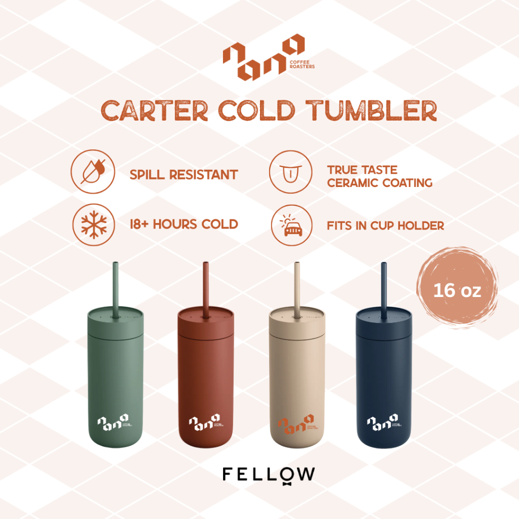 Nana Coffee Roasters x Fellow - Carter Cold Tumbler Size 16 0z. แก้วเก็บความเย็น ขนาด 16 ออนซ์