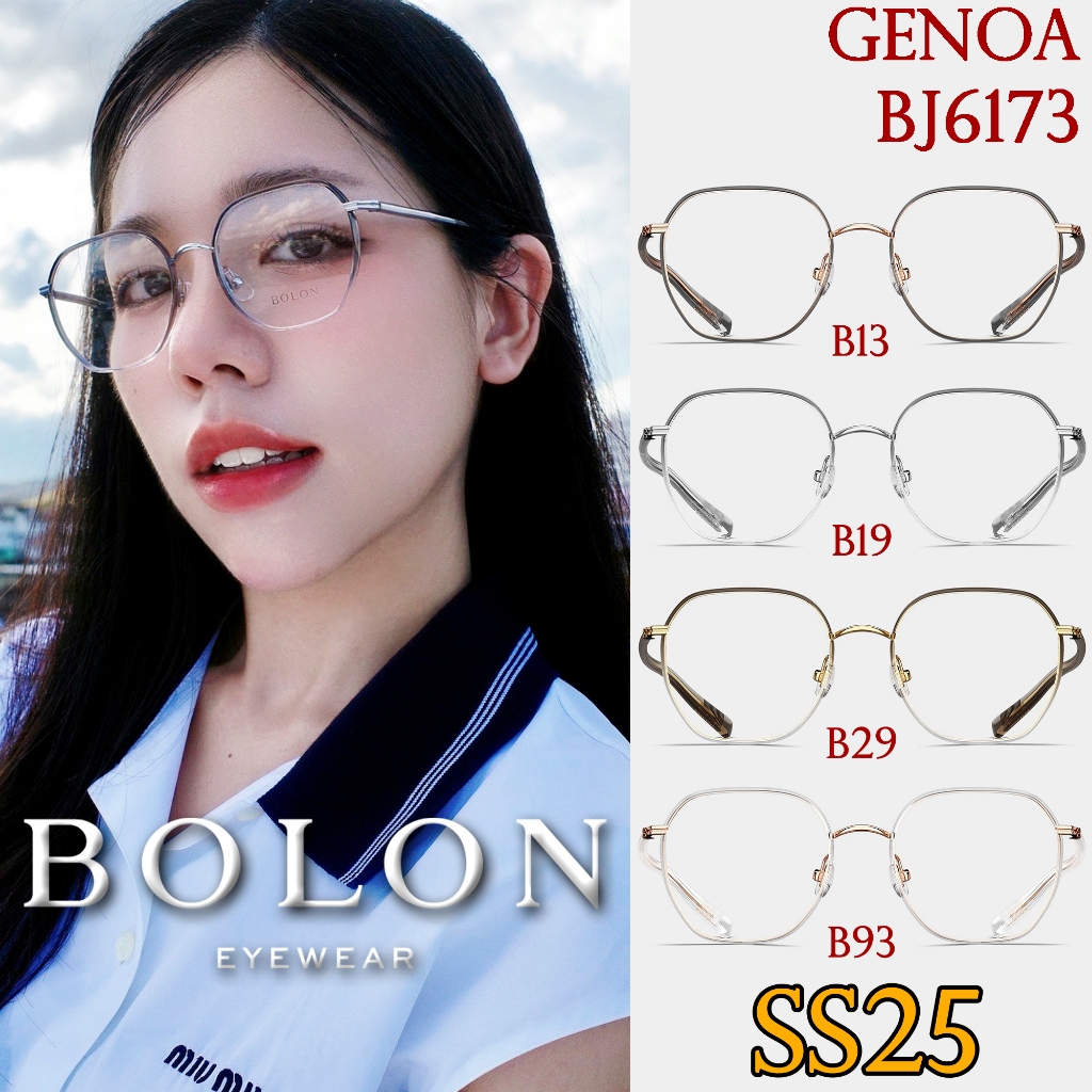 SS25 BOLON กรอบแว่นสายตา รุ่น GENOA BJ6173 B13 B19 B29 B93 [TR/Alloy/B-Titanium] แว่นของญาญ่า แว่นตา