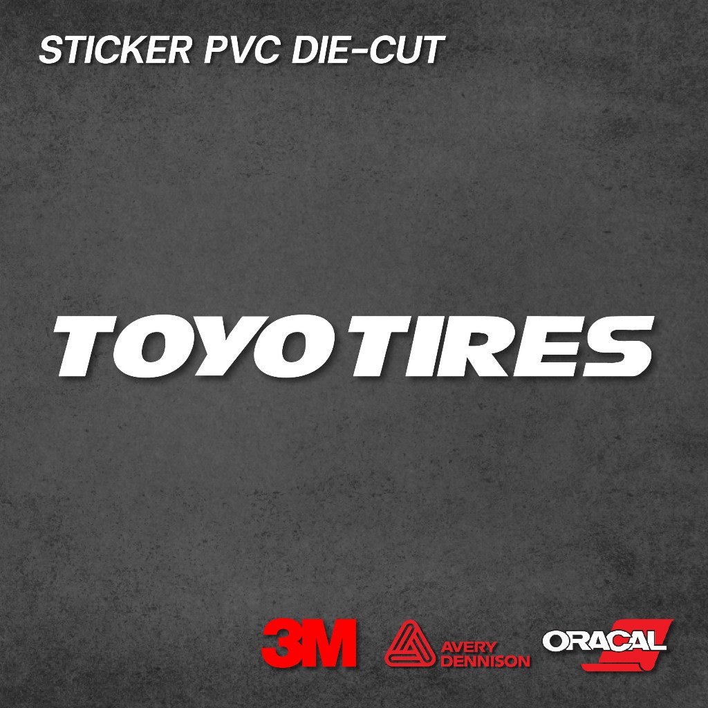 (D014) สติกเกอร์ไดคัท TOYO TIRES สติกเกอร์ PVC งานตัด เกรดพรีเมี่ยม ทนแดด กันน้ำ