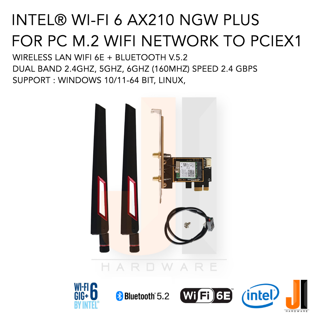 Intel® Wi-Fi 6E AX210 Pci-e X1 wireless + bluetooth v.5.2  2.4Ghz/5Ghz/6Ghz + 10 DB Antenna Plus (ขอ