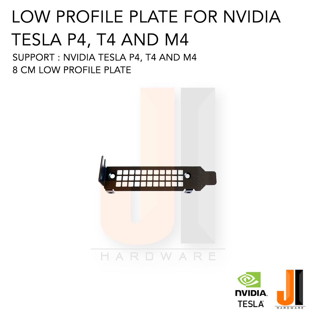 Plate Low profile สำหรับการ์ด Tesla รุ่น P4, T4 และ M4  (ของใหม่ไม่มีกล่องสภาพดี)