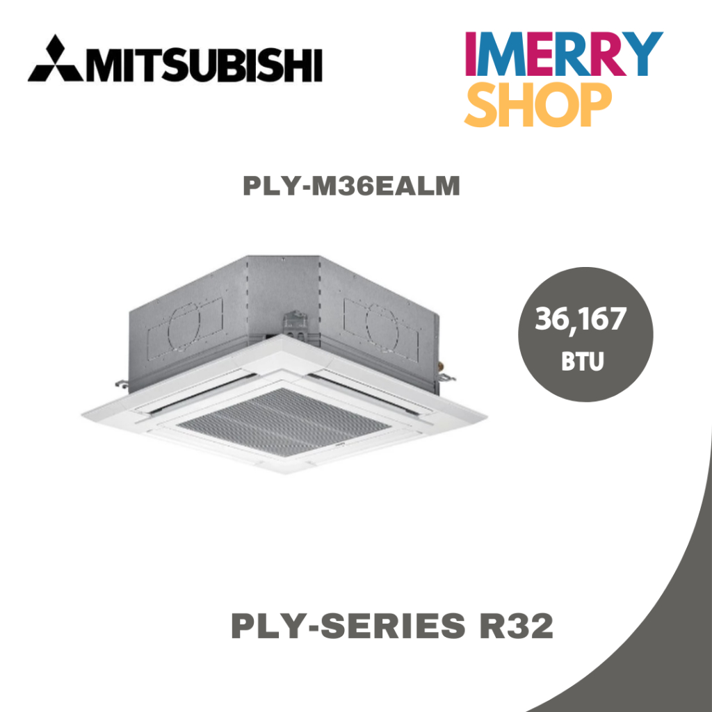 MITSUBISHI ELECTRIC แอร์สี่ทิศทางระบบอินเวอร์เตอร์ PLY-M36EALM ขนาด 36,167 BTU รุ่น PLY-SERIES R32