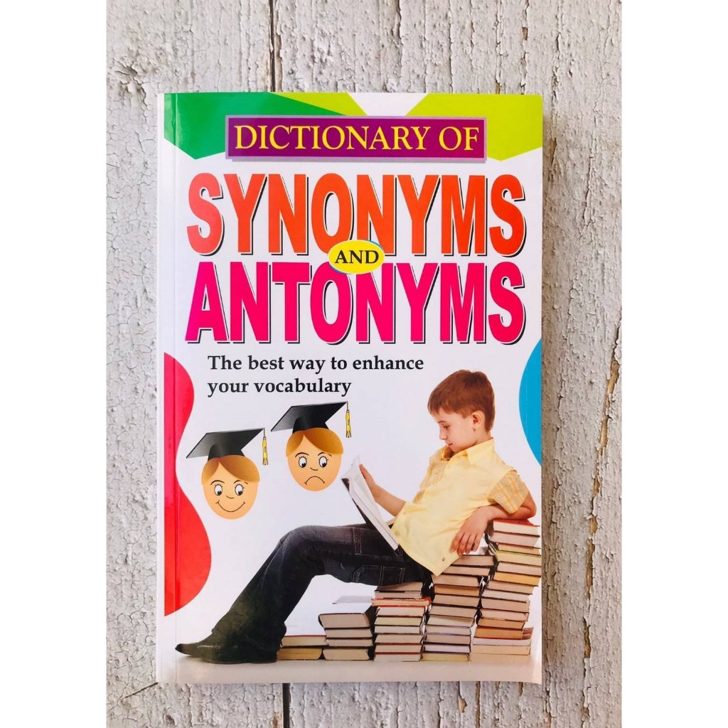 Dictionary Synonyms and Antonyms