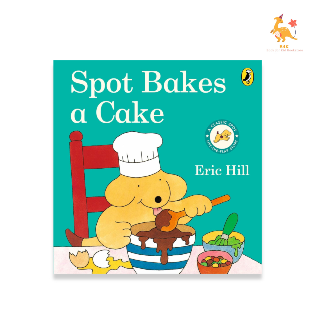 Spot Bakes A Cake Board book