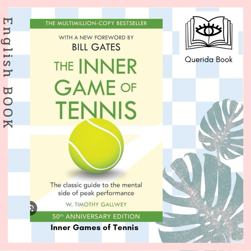 [Querida] Inner Game of Tennis : The Ultimate Guide to the Mental Side of Peak Performance by W Timo