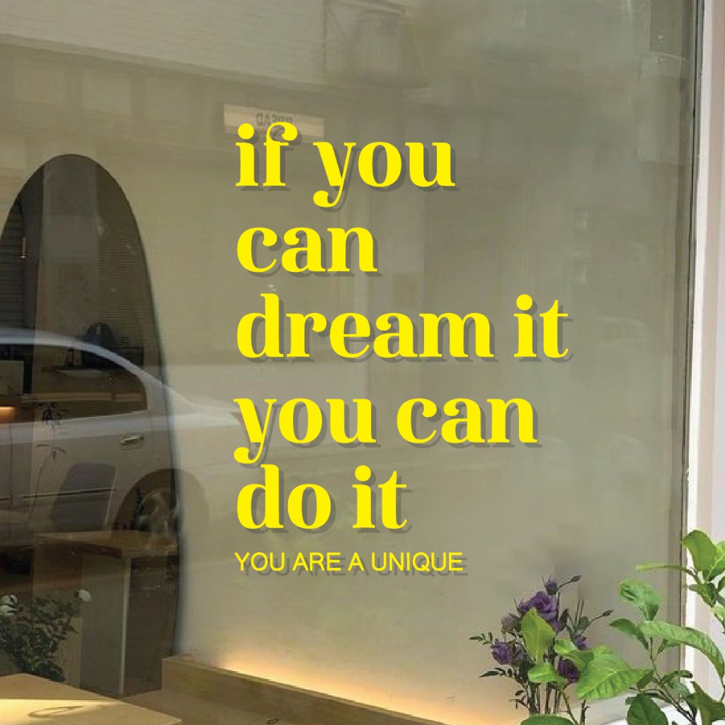 TXEN023	If You Can Dream สติ๊กเกอร์ข้อความ If You Can Dream ตกแต่งคาเฟ่ ตกแต่งร้าน