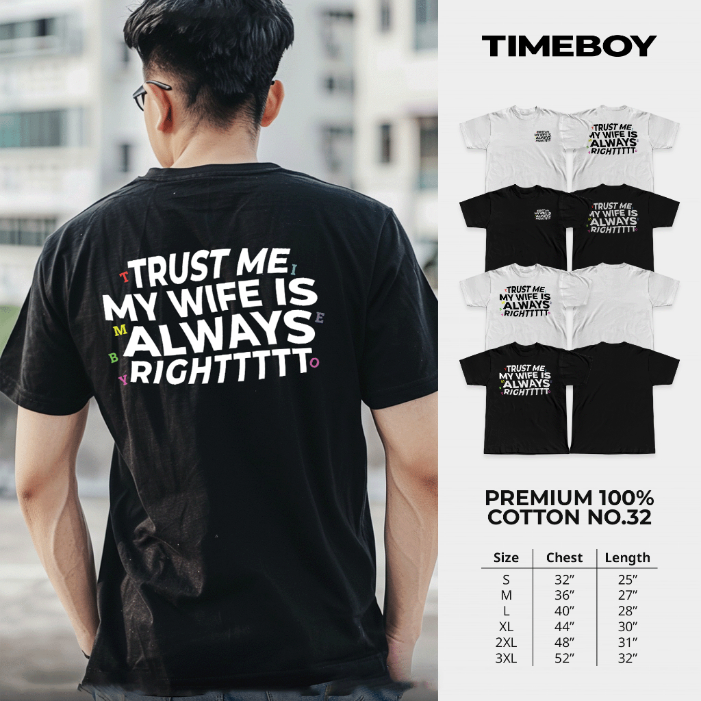 TIMEBOY เสื้อยืด My Wife is Always Right (TB-0037) PREMIUM 100% COTTON NO.32
