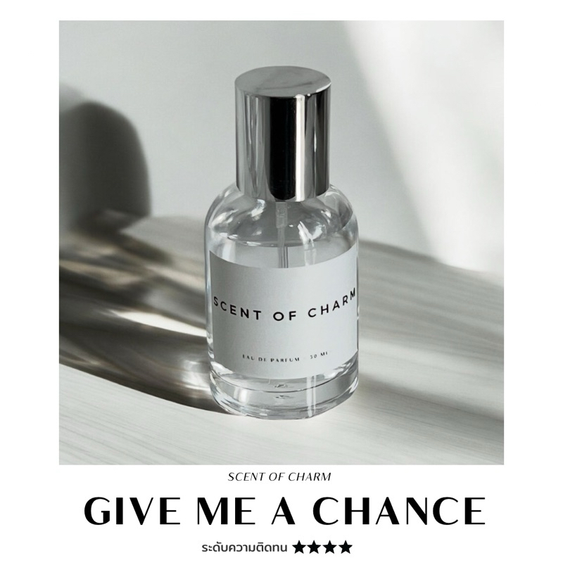 GIVE ME A CHANCE 🎈 หวานละมุนจากกุหลาบเบา ๆ และเฟรชฟรุ๊ตตี้ || SCENT OF CHARM || - ขนาด 30ML-