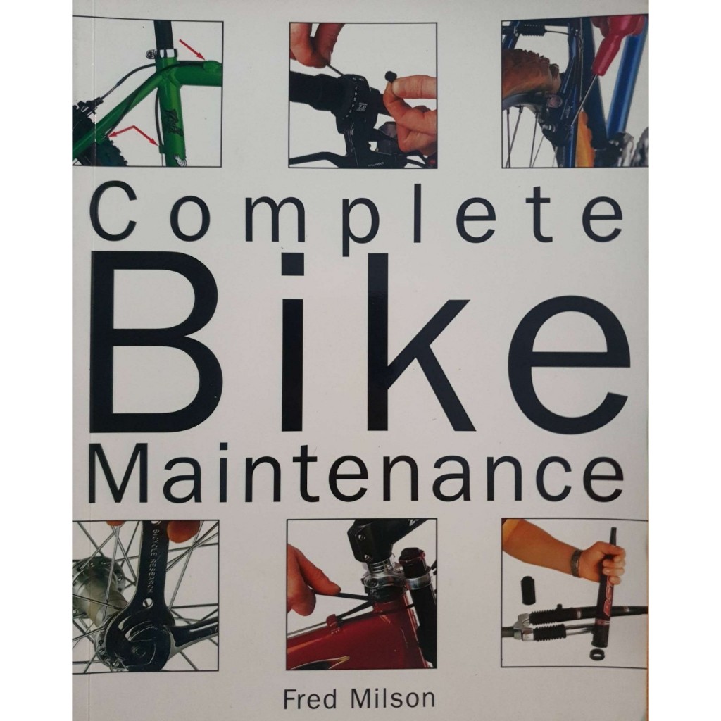 Complete Bike Maintenance (Paperback) – August 8, 2002 by Fred Milson
