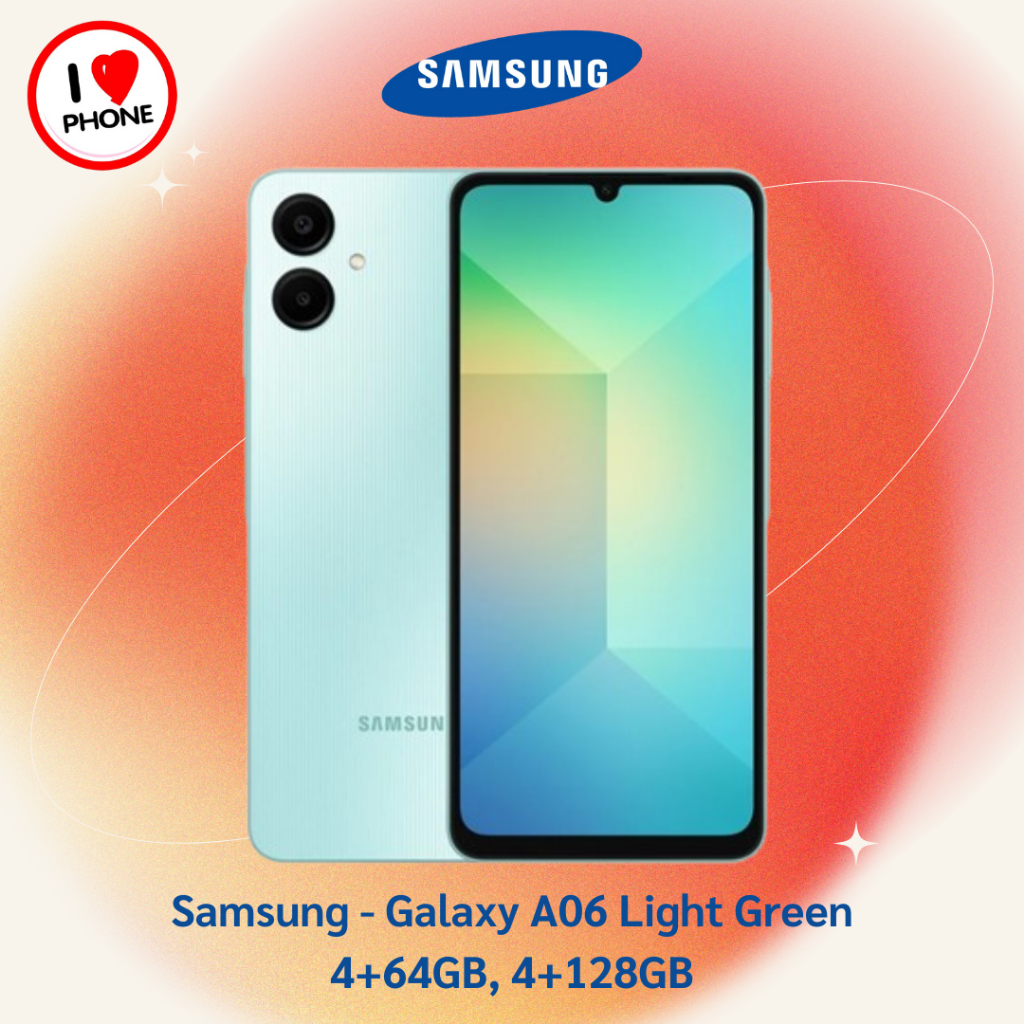 Samsung - Galaxy A06 Light Green 4+64GB, 4+128GB ซัมซุง กาแลคซี่ โทรศัพท์มือถือ สมาร์ทโฟน