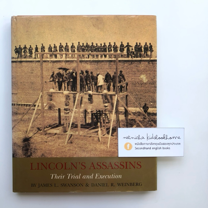 Lincoln’s Assassins Their Trial and Execution