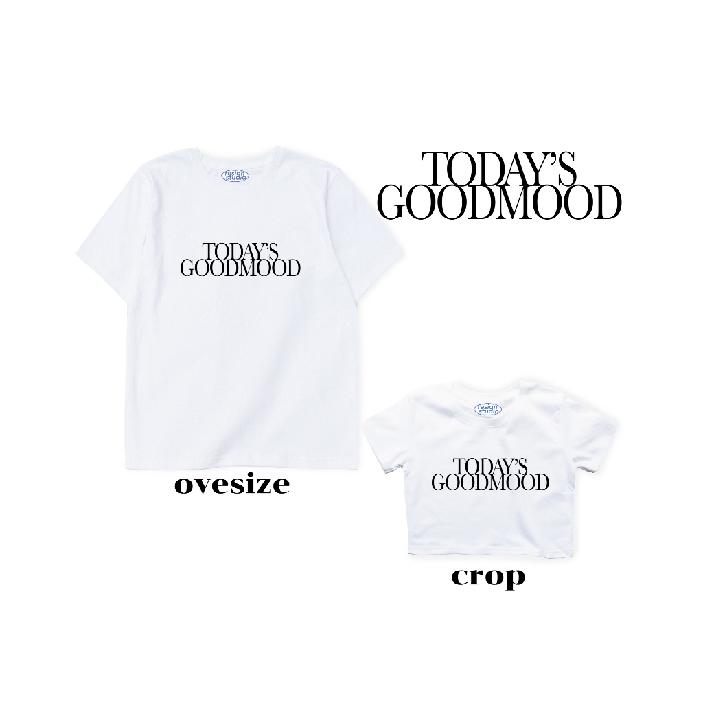 Resign.studio เสื้อยืด Crop & Oversize - today's good mood